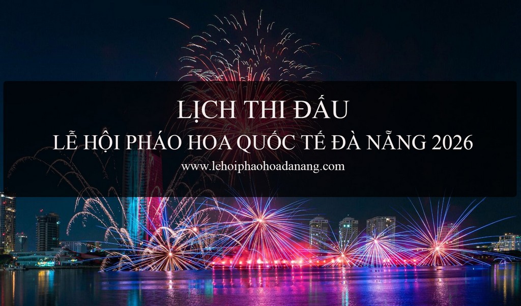 Thoi gian ban phao hoa quoc te Da Nang 2026
